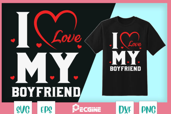 I Love My Boyfriend Funny Valentine