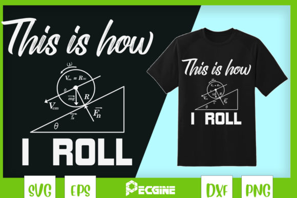 This is How I Roll Physics and Math